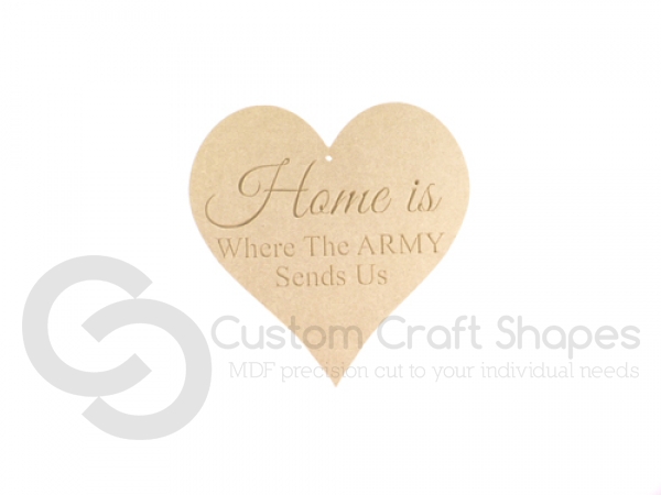 Home is Where The ARMY Sends Us,  Engraved Heart (6mm)
