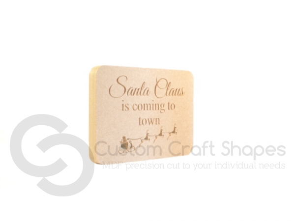 'Santa Claus is coming to town' Engraved Plaque (18mm)