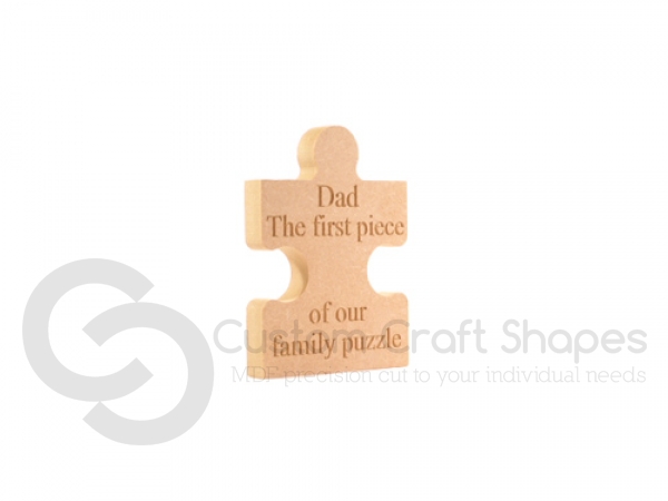 Freestanding, Engraved Jigsaw Piece: Dad, The first piece of our family puzzle (18mm)