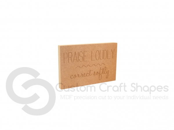 Praise Loudly, Correct Softly, Engraved Plaque (18mm)