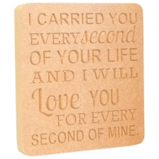 ‘I carried you every...' Engraved Plaque (18mm)