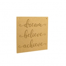 Dream, Believe, Achieve - Engraved Plaque (6mm)
