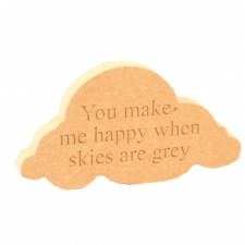 'You make me happy...' Engraved Cloud (18mm)