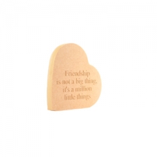 'Friendship is not a big thing...' Engraved Heart on the Side (18mm)
