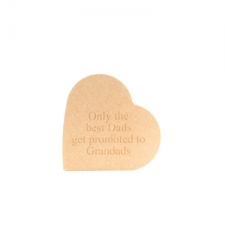 Only the best Dads get promoted to Grandad, Engraved Heart (18mm)