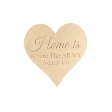 Home is Where The ARMY Sends Us,  Engraved Heart (6mm)