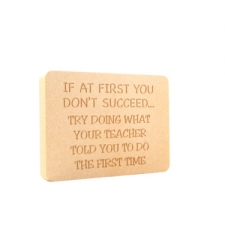 "If at first you don't succeed...Teacher" Engraved Plaque (18mm)