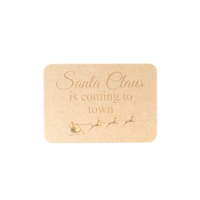 'Santa Claus is coming to town' Engraved Plaque (18mm)