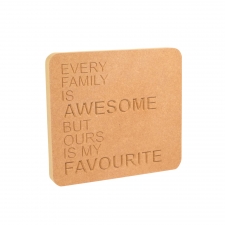 Every Family Is Awesome... Engraved plaque (18mm)