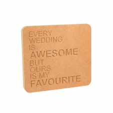 Every Wedding Is Awesome... Engraved plaque (18mm)
