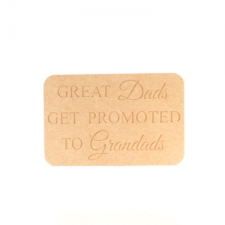 Great Dads get promoted to Grandad (18mm)