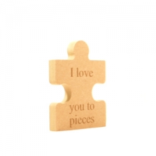 Freestanding Engraved Jigsaw Piece, 'I love you to pieces' (18mm)