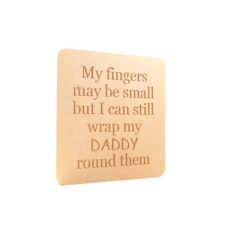 Freestanding engraved plaque, rounded corners, "My fingers may be small..." (18mm)