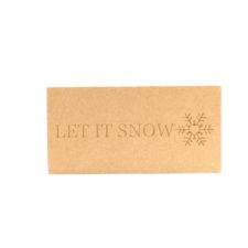 Freestanding, Engraved Plaque: Let it Snow (18mm)