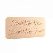 Freestanding, Engraved Plaque: "First my Mum.." (18mm)