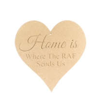 Home is where the RAF sends us, Engraved Heart (6mm)