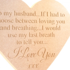 "If I had to choose between loving you..." Freestanding Engraved Heart (18mm)