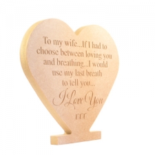 "If I had to choose between loving you..." Freestanding Engraved Heart (18mm)