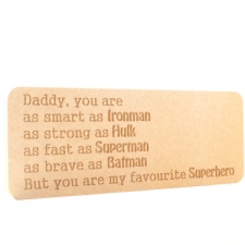 Freestanding Plaque, Rounded Corners, Daddy/Superhero (18mm)