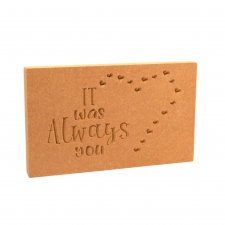 'It was always you' Engraved Plaque (18mm)