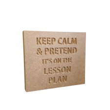 Keep calm & pretend it's on the lesson plan (18mm)