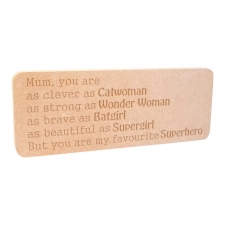 Mum you are... Engraved Superhero Plaque (18mm)