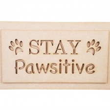 Stay Pawsitive (3mm)
