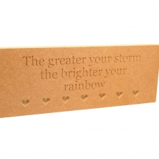The greater your storm the brighter your rainbow (18mm)